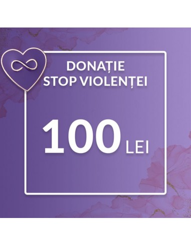 Donație "Spun Stop Violenței" - 100